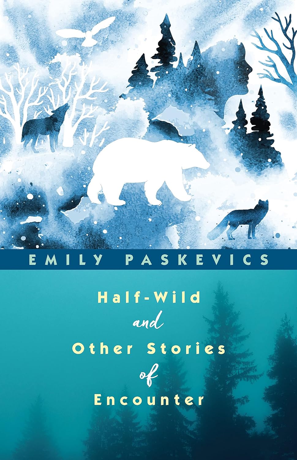 Half-Wild and Other Stories of Encounter